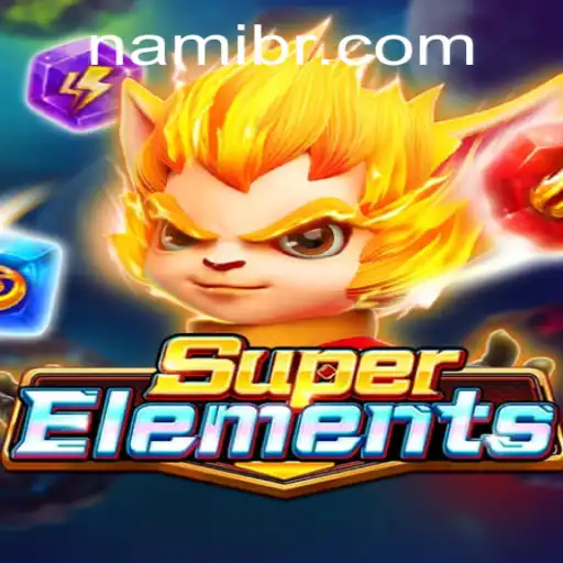 Exploring the Exciting World of SuperElements: A Deep Dive with Nami.bet
