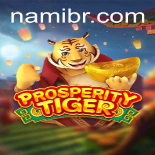 Exploring the Thrilling World of ProsperityTiger: A Dive into Nami.bet's Latest Adventure