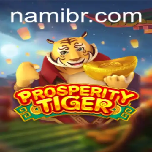 Exploring the Thrilling World of ProsperityTiger: A Dive into Nami.bet's Latest Adventure