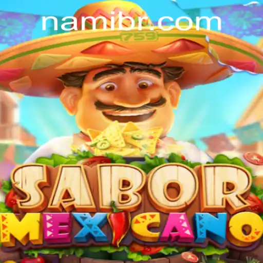 Exploring the Vibrant World of SaborMexicano: A Game by Nami.bet